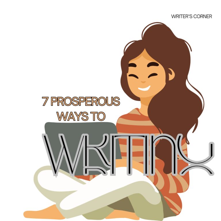 7 Prosperous Ways to Writing
